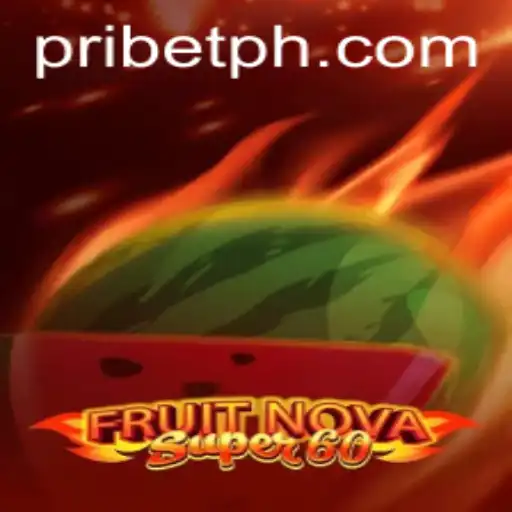 FruitNovaSuper60: A Fresh Spin on a Classic Game with PRIBET