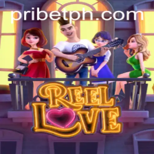 Exploring the Vibrant World of ReelLove in PRIBET