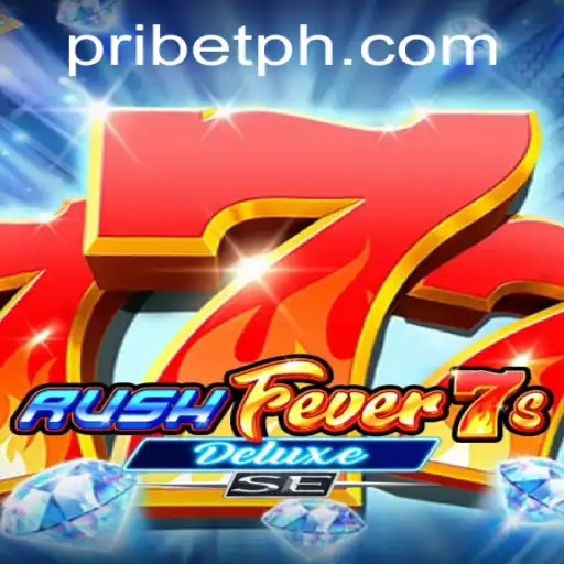 Discover the Exciting World of RushFever7sDeluxeSE with PRIBET